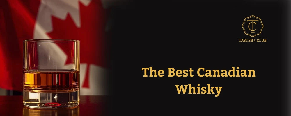 The Best Canadian Whisky