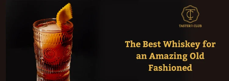 The Best Whiskey for an Old Fashioned
