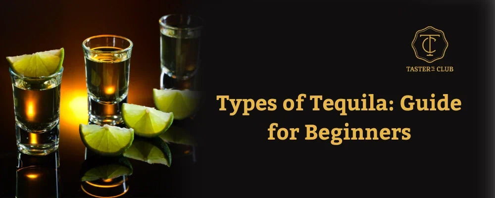 Types of Tequila: Your Complete Guide