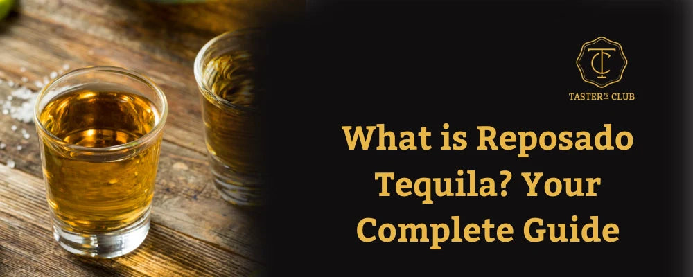 What is Reposado Tequila? Your Complete Guide