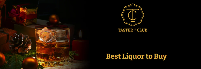 Discover the Best Liquor to Buy from Taster's Club