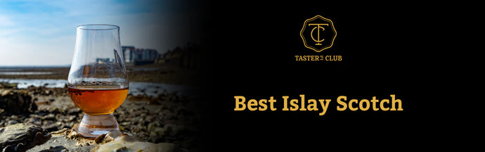 Taster’s Club Best Islay Scotch in 2023