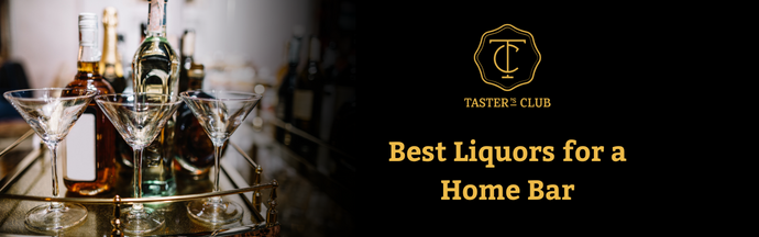 Best Liquor for Home Bar