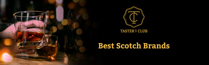 Best Scotch Brands