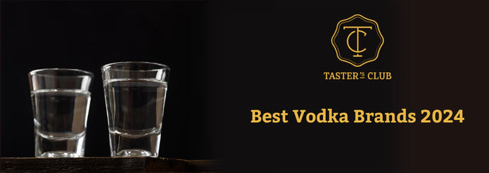 Taster’s Club Best Vodka Brands in 2023