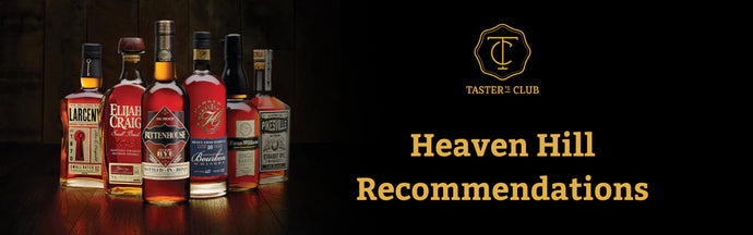 Taster’s Club Top Heaven Hill Recommendations