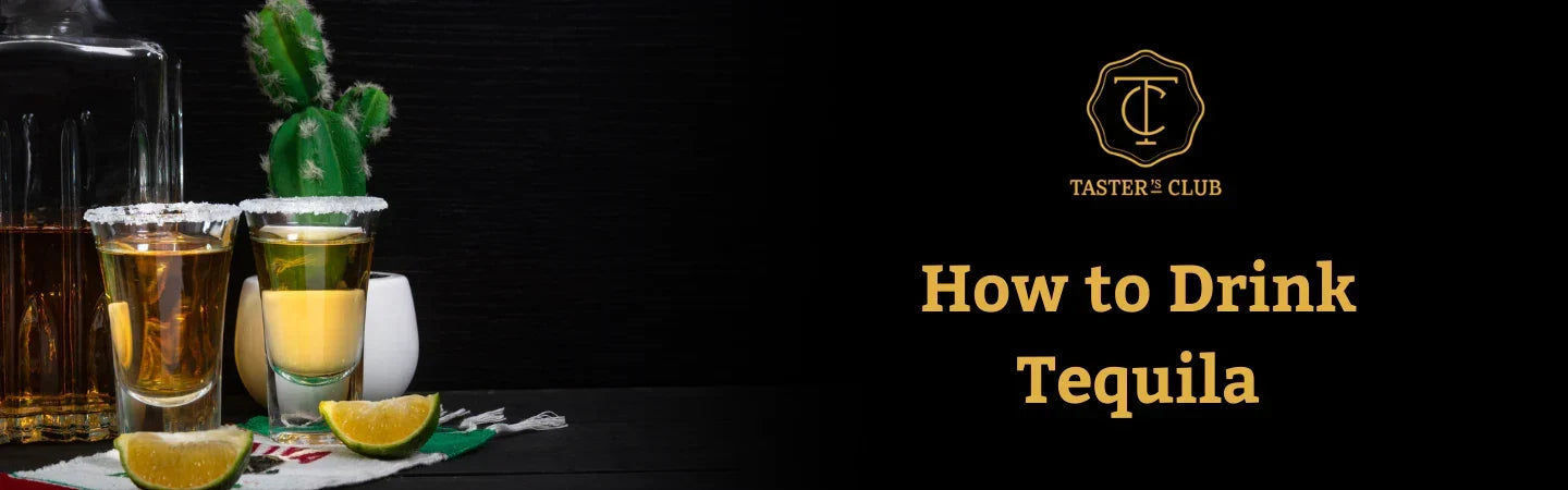 How to Drink Tequila, Like a True Connoisseur