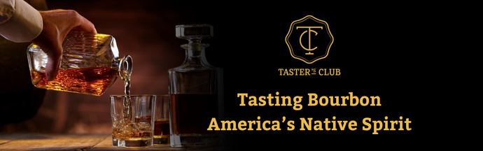 Tasting Bourbon Americas Native Spirit