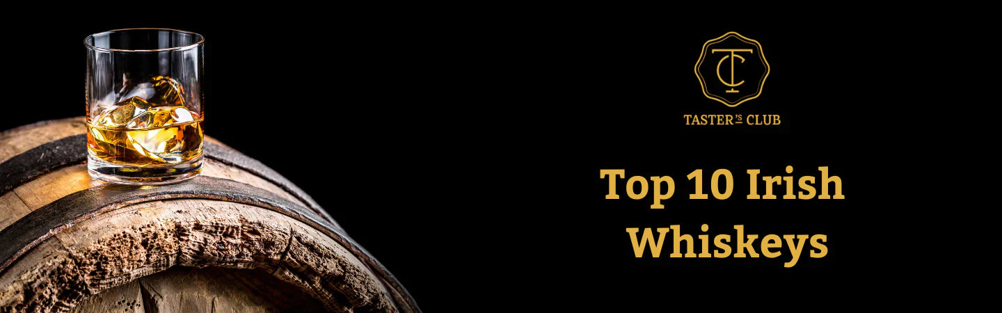 Top 10 Irish Whiskeys You Need to Try Right Now!